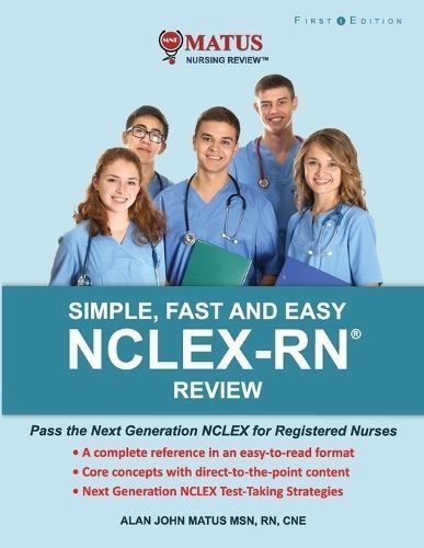 Simple, Fast and Easy NCLEX-RN Review By Alan John Matus 9798218295585