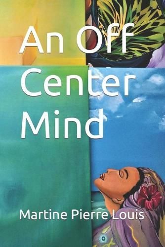 An Off Center Mind By Martine Pierre Louis 9798218305970 (Paperback)
