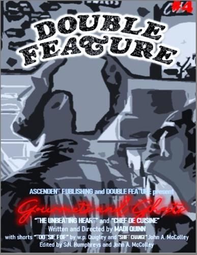 Double Feature #4 By Madi Quinn, John a McColley, W P Quigley