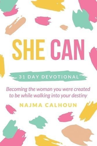 She Can By Najma Calhoun (author), Marcy Van Der Male (editor)