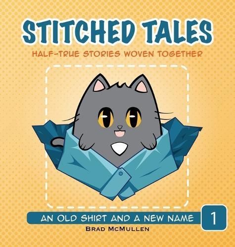 An Old Shirt and A New Name By Brad McMullen 9798218328474 (Hardback)