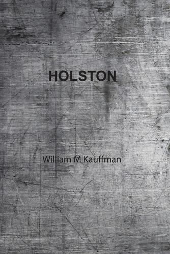 Holston By William M Kauffman 9798218336271 (Paperback)