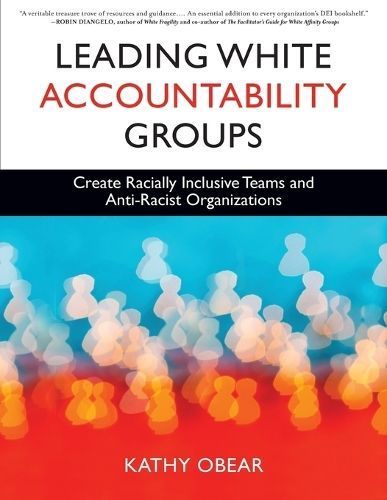 Leading White Accountability Groups By Kathy Obear 9798218346270