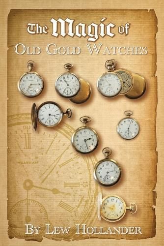 Magic of Old Gold Watches By Hollander 9798218346393 (Paperback)