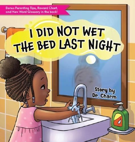 I Did Not Wet The Bed Last Night! 9798218349882 (Hardback)