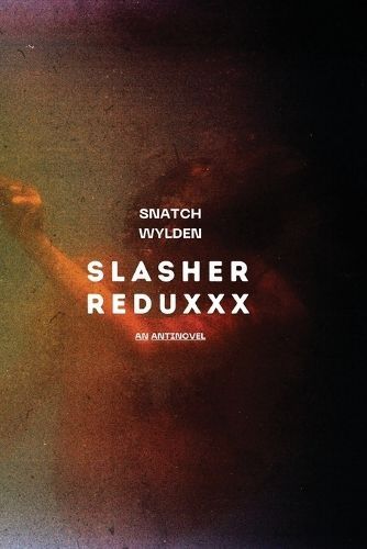 Slasher Reduxxx By Wylden 9798218351649 (Paperback)