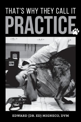 That's Why They Call It Practice 9798218357047 (Paperback)