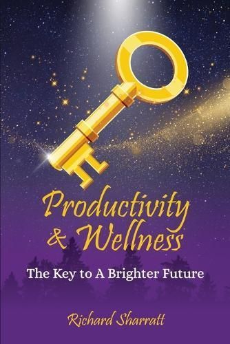 Productivity & Wellness By Richard Sharratt 9798218358952 (Paperback)