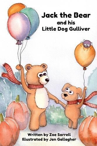 Jack the Bear and his Little Dog Gulliver By Sorrell 9798218371661