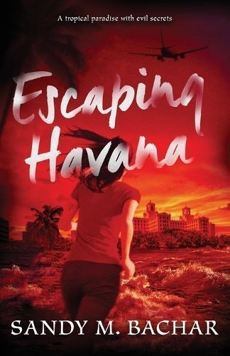Escaping Havana By Sandy M Bachar 9798218378202 (Paperback)