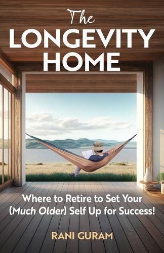 The Longevity Home By Rani Guram 9798218378332 (Paperback)