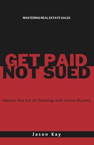 Get Paid. Not Sued. By Jason Kay (author), Trish Giassa (editor)
