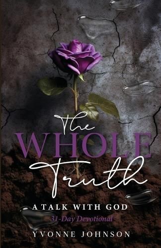 The Whole Truth By Yvonne Johnson 9798218433314 (Paperback)