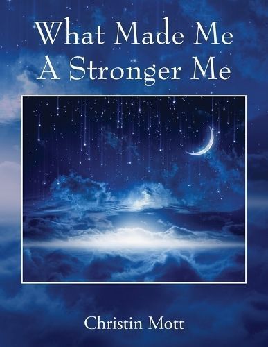 What Made Me A Stronger Me By Christin Mott 9798218973544 (Paperback)