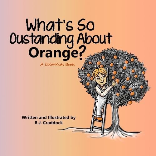 What's So Outstanding About Orange? 9798218973803 (Paperback)