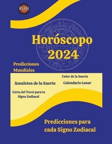 Horóscopo 2024 By Angeline A Rubi, Angeline Rubi 9798223035718