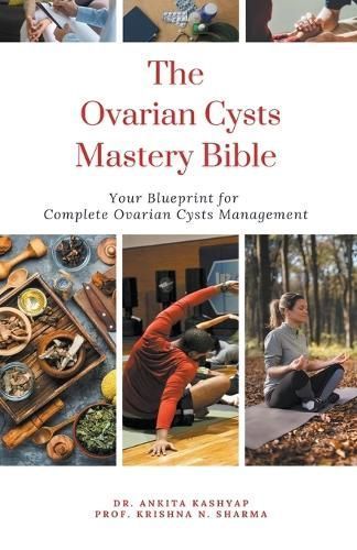 The Ovarian Cysts Mastery Bible 9798223044284 (Paperback)