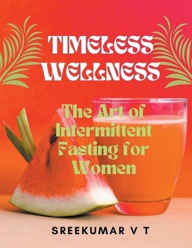 Timeless Wellness By V T Sreekumar 9798223091981 (Paperback)