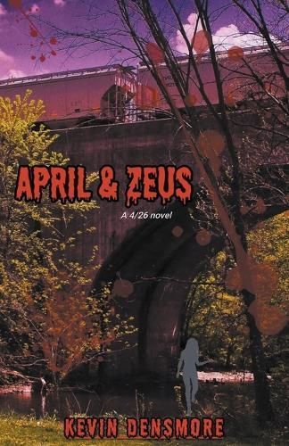 April & Zeus By Kevin Densmore 9798223097471 (Paperback)