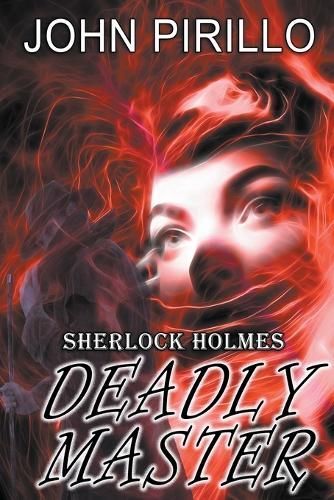 Sherlock Holmes, Deadly Master By Pirillo 9798223101079 (Paperback)