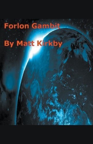 Forlorn Gambit By Matt Kirkby 9798223104469 (Paperback)