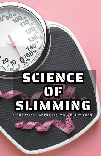 Science of Slimming By Nissanth 9798223106098 (Paperback)
