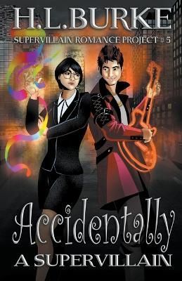 Accidentally a Supervillain By H L Burke 9798223116714 (Paperback)