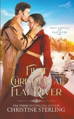 First Christmas at Flat River By Christine Sterling 9798223136187