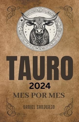 Tauro 2024 Mes Por Mes By Daniel Sanjurjo 9798223156772 (Paperback)
