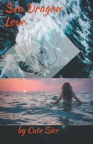 Sea Dragon in Love By Cate Sier 9798223161097 (Paperback)