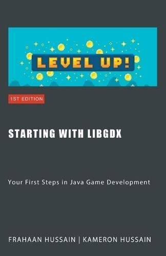 Starting With LibGDX By Kameron Hussain, Frahaan Hussain 9798223203902