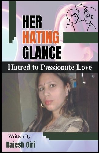 Her Hating Glance By Rajesh Giri 9798223229124 (Paperback)