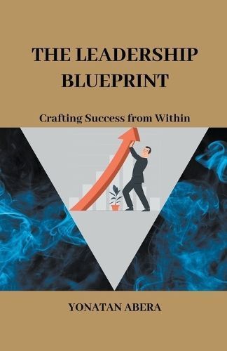 The Leadership Blueprint By Yonatan Abera 9798223230182 (Paperback)