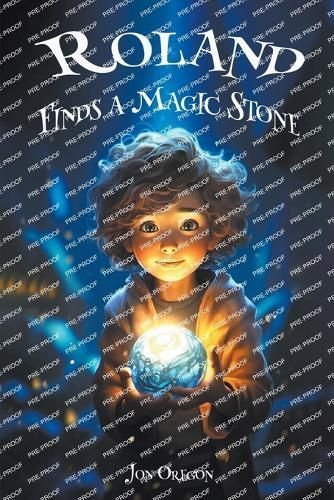 Roland Finds a Magic Stone By Oregon 9798223257752 (Paperback)