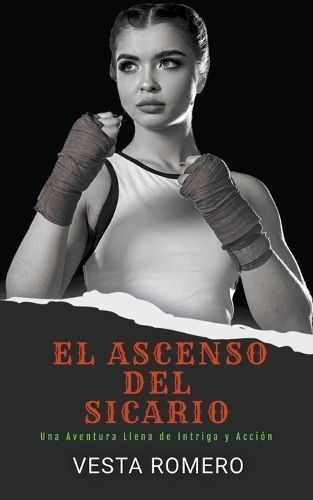El Ascenso Del Sicario By Vesta Romero 9798223271727 (Paperback)