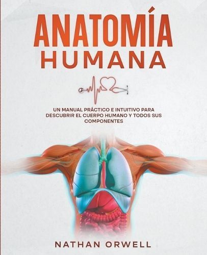 Anatomía Humana By Orwell 9798223278009 (Paperback)