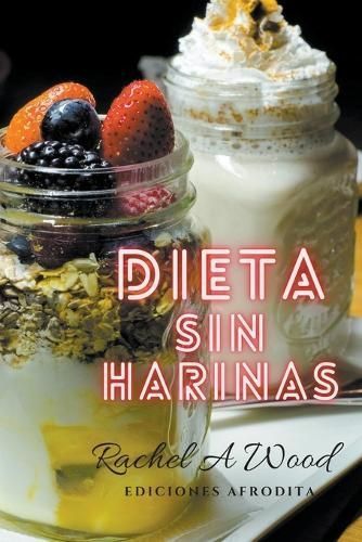 Dieta Sin Harinas By Rachel A Wood 9798223280538 (Paperback)