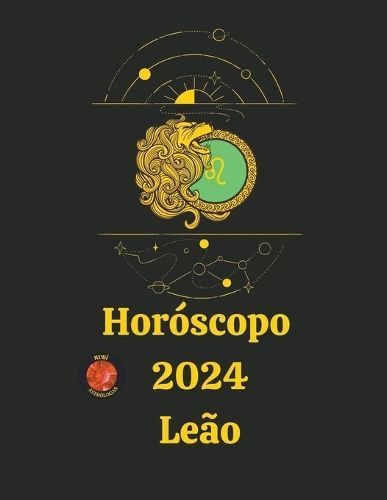 Horóscopo 2024 Leão By Rubi Astrólogas 9798223305453 (Paperback)