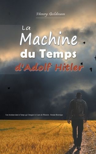 Machine du Temps d'Adolf Hitler By Goldman 9798223325642 (Paperback)