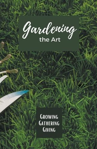 Gardening the Art By Allen Nissanth 9798223354499 (Paperback)