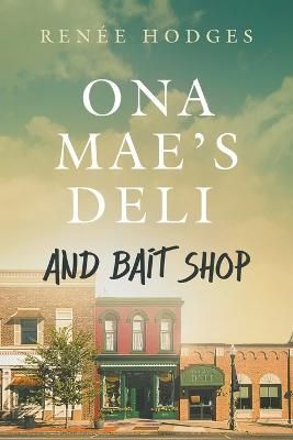Ona Mae's Deli and Bait Shop By Hodges 9798223363743 (Paperback)