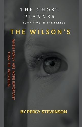The Ghost Planner ... Book Five ... The Wilson's By Percy Stevenson