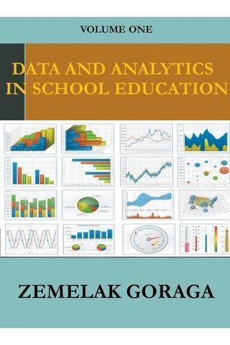 Data and Analytics in School Education By Zemelak Goraga 9798223378563
