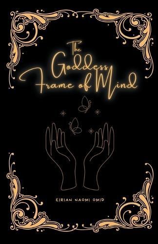 The Goddess Frame of Mind By Eirian Naomi Omid 9798223384519