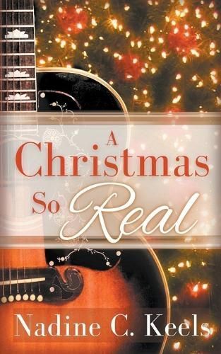 A Christmas So Real By Nadine C Keels 9798223388197 (Paperback)