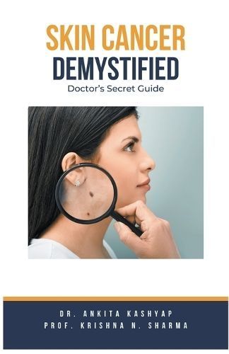 Skin Cancer Demystified Doctors Secret Guide 9798223398349 (Paperback)