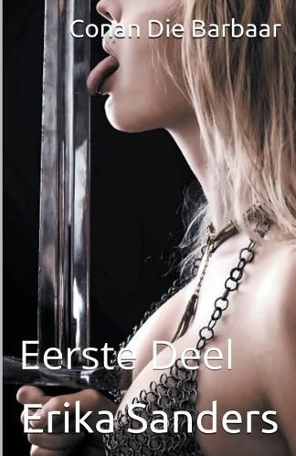 Conan Die Barbaar By Erika Sanders 9798223408536 (Paperback)