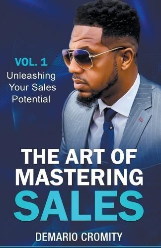 The Art of Mastering Sales By Demario Cromity 9798223410577