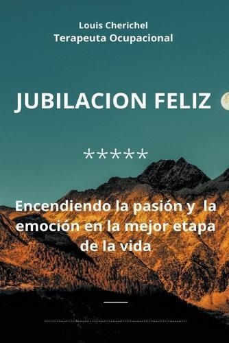 Jubilación Feliz By Louis Cherichel 9798223421603 (Paperback)