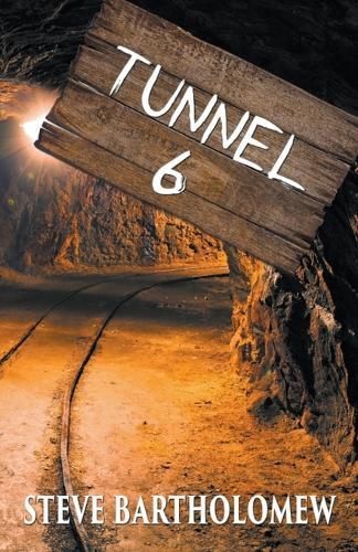 Tunnel 6 By Steve Bartholomew 9798223440994 (Paperback)